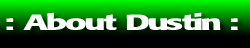 : About : Dustin Purdy