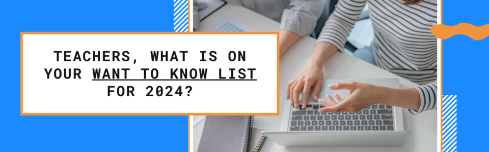 What is on your want to know list for 2024?